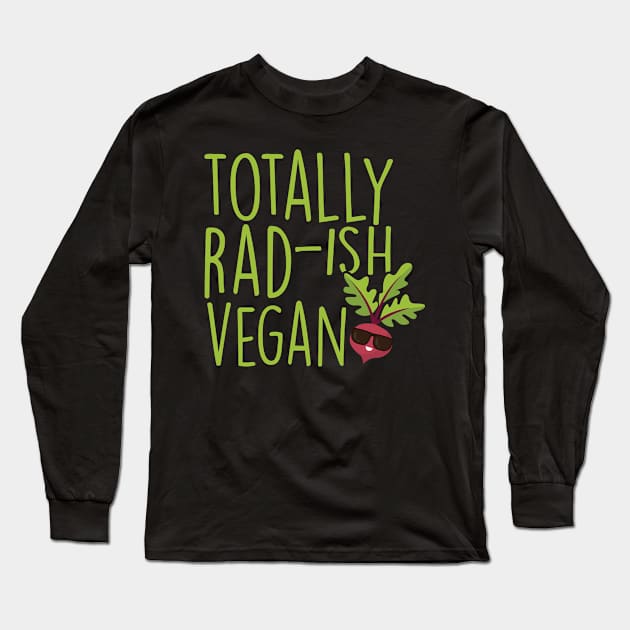 Totally Rad-Ish Vegan Long Sleeve T-Shirt by thingsandthings